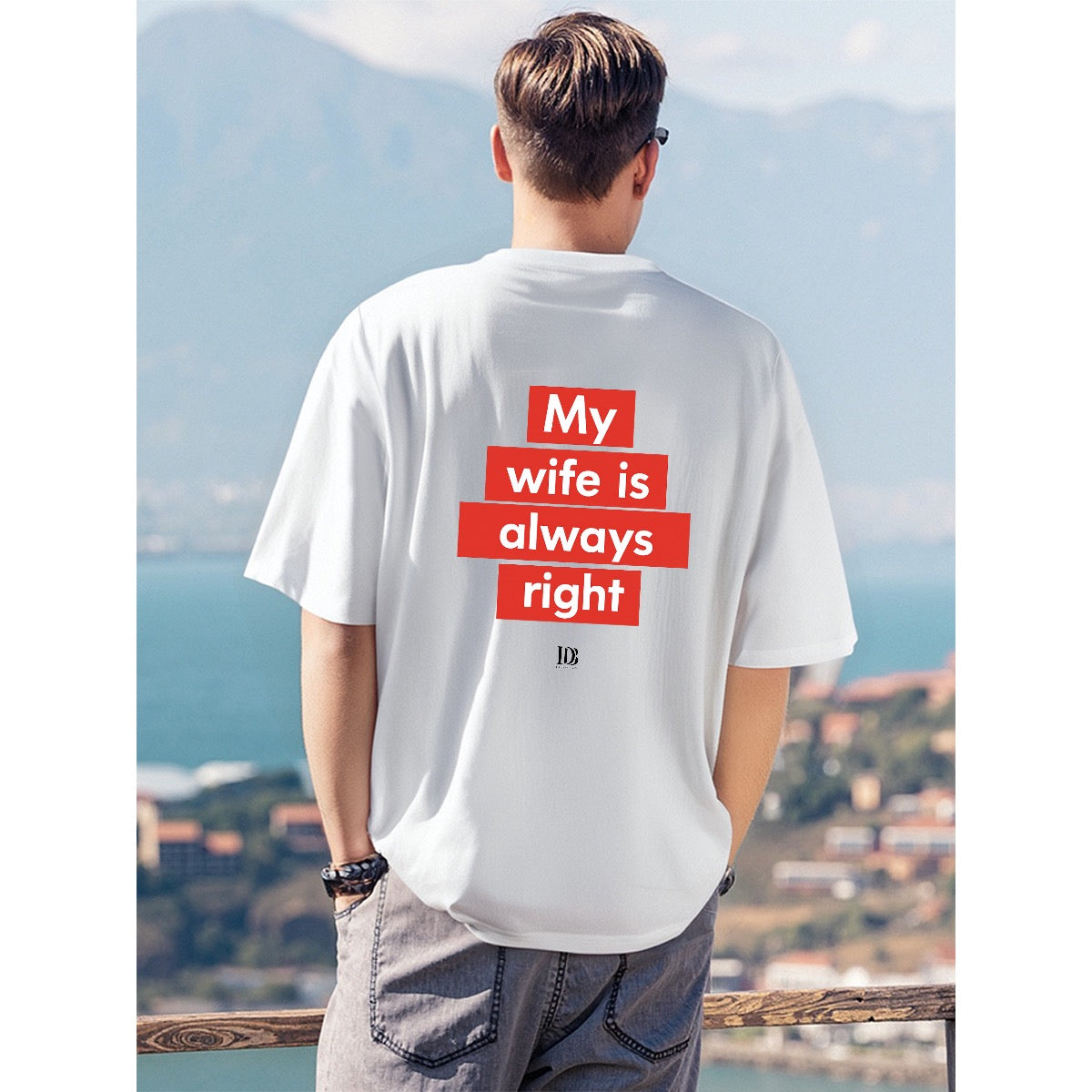 My wife is always right unisex T-Shirt