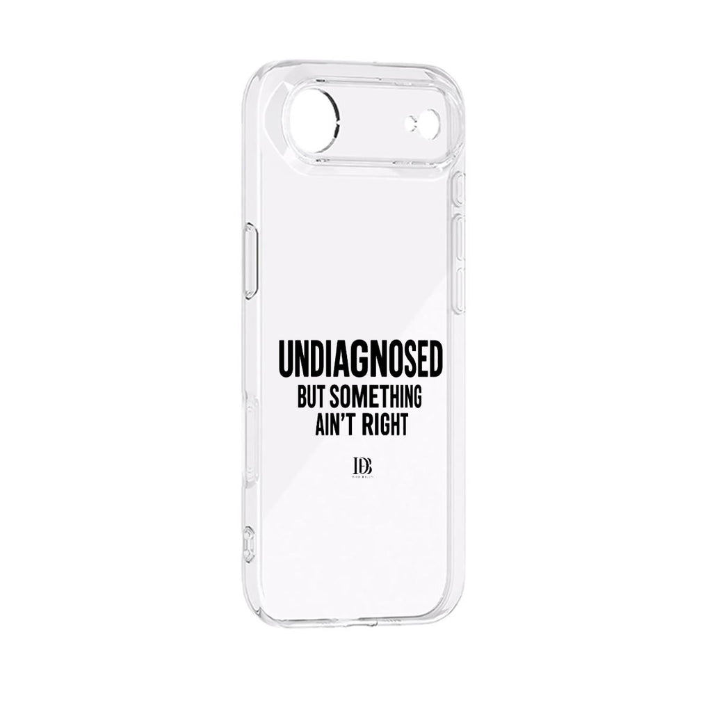 UNDIAGNOSED BUT SOMETHING AIN'T RIGHT iPhone 17 Series Mobile Phone Case