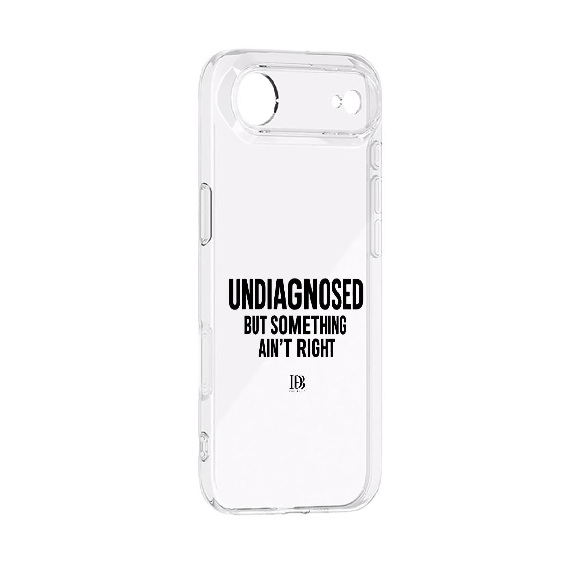 UNDIAGNOSED BUT SOMETHING AIN'T RIGHT iPhone 17 Series Mobile Phone Case