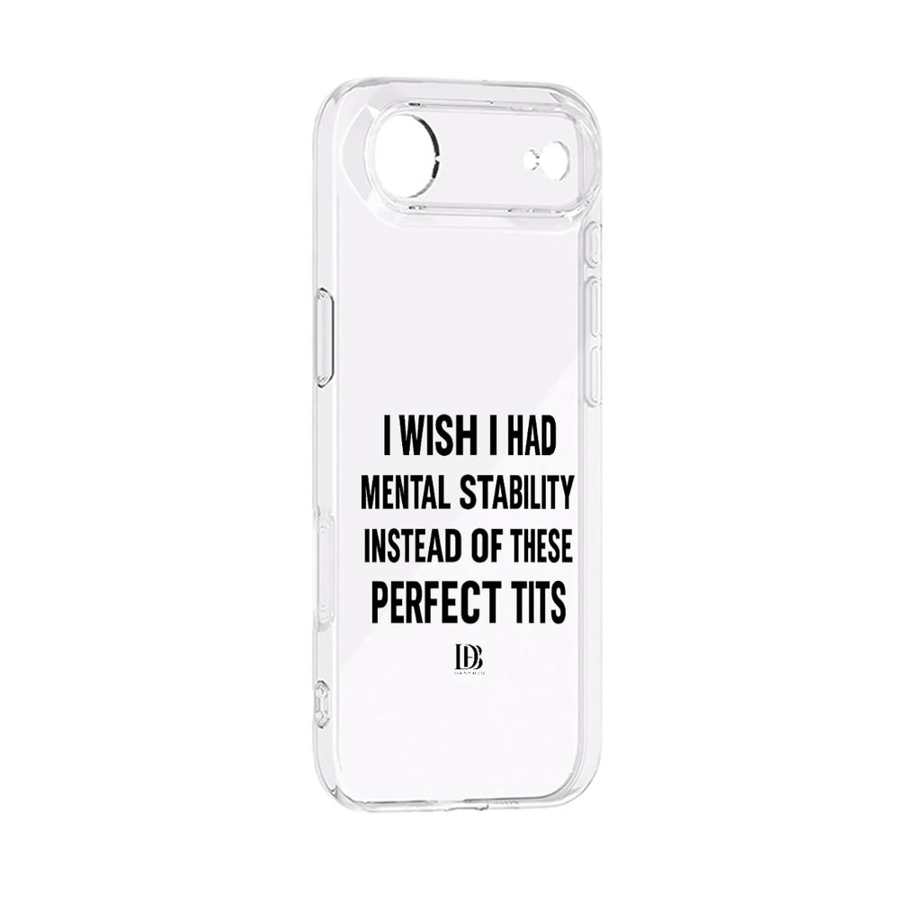 I wish I had mental stability instead of these perfect tits 
iPhone 17 Series Mobile Phone Case