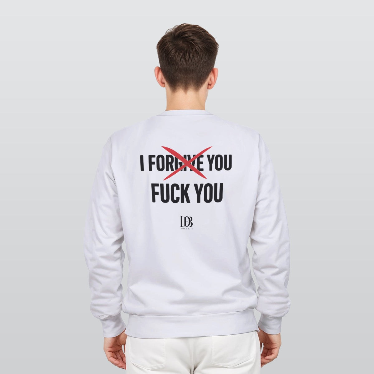 I forgive you fuck you unisex Sweatshirt