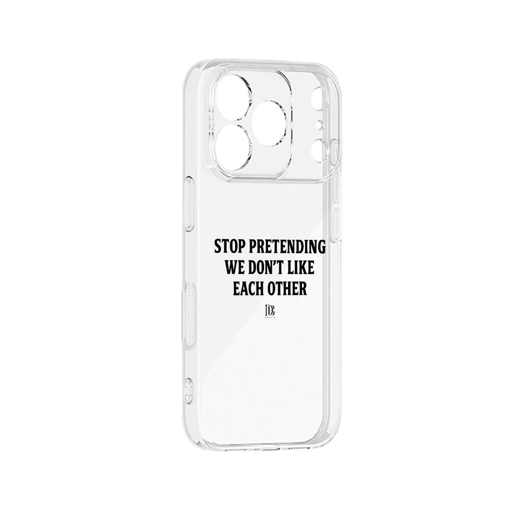 Stop pretending we don’t like each other iPhone 17 Series Mobile Phone Case