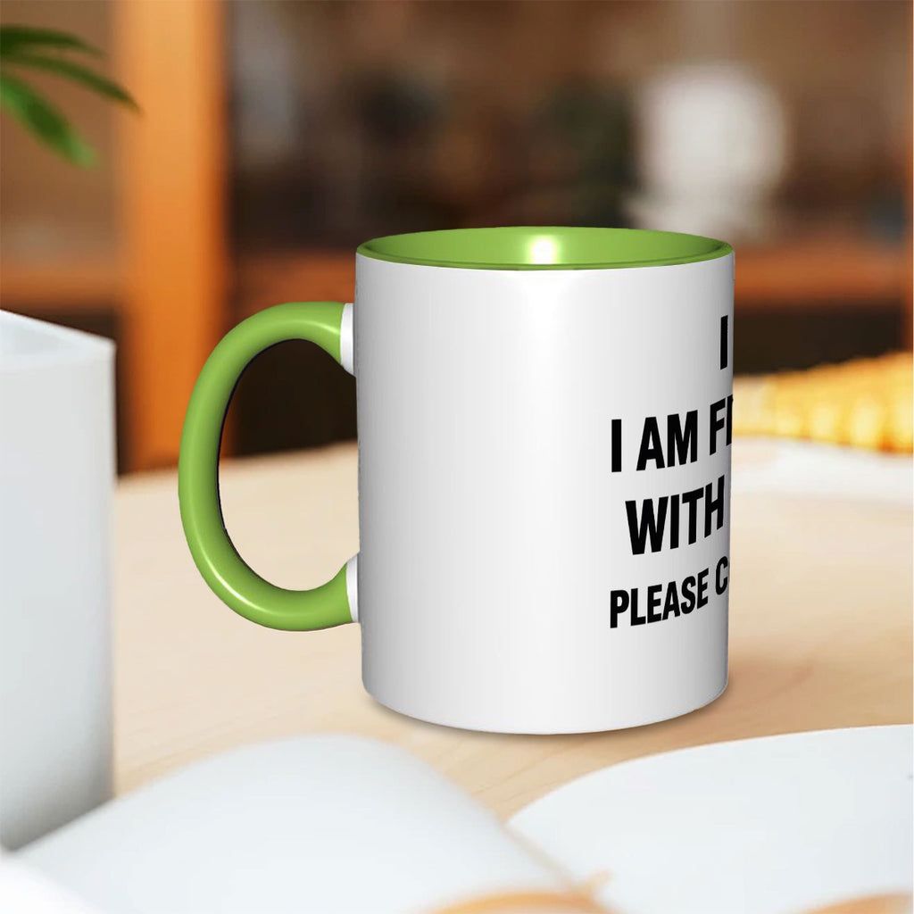 If I am flirting with you please cooperate 11oz Mug