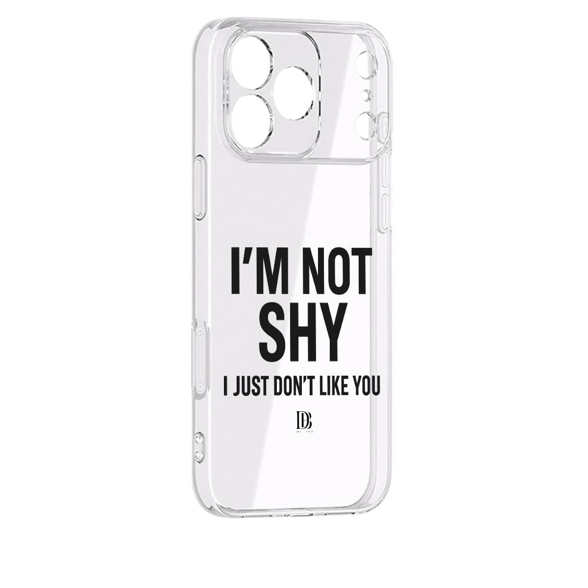 I’m not shy I just don’t like you iPhone 17 Series Mobile Phone Case