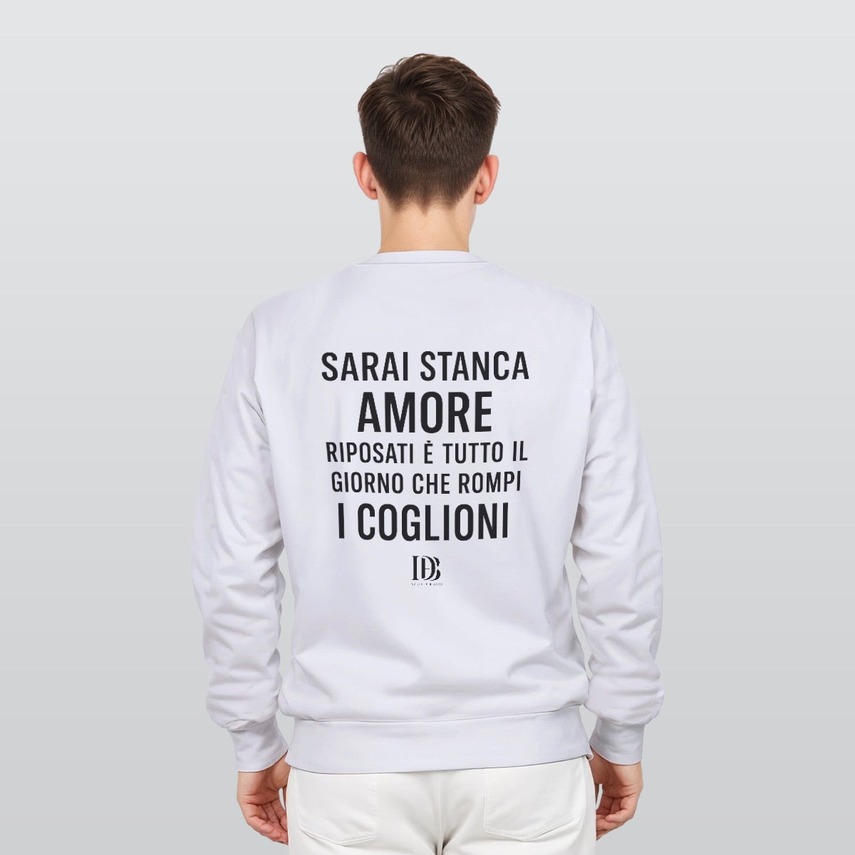 Sarai stanca amore riposati è tutto il giorno che rompi i coglioni Unisex Sweatshirt