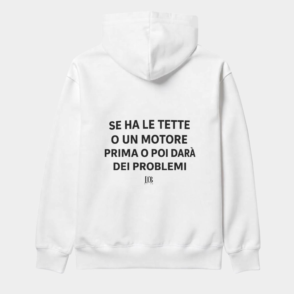 Se ha le tette o un motore prima o poi ti darà dei problemi unisex Hoodie