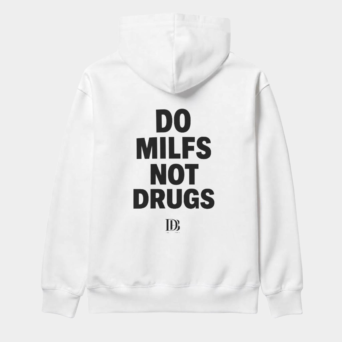 Do milfs not drugs Unisex Hoodie