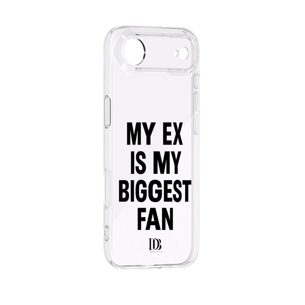 My ex is my biggest fan iPhone 17 Series Mobile Phone Case