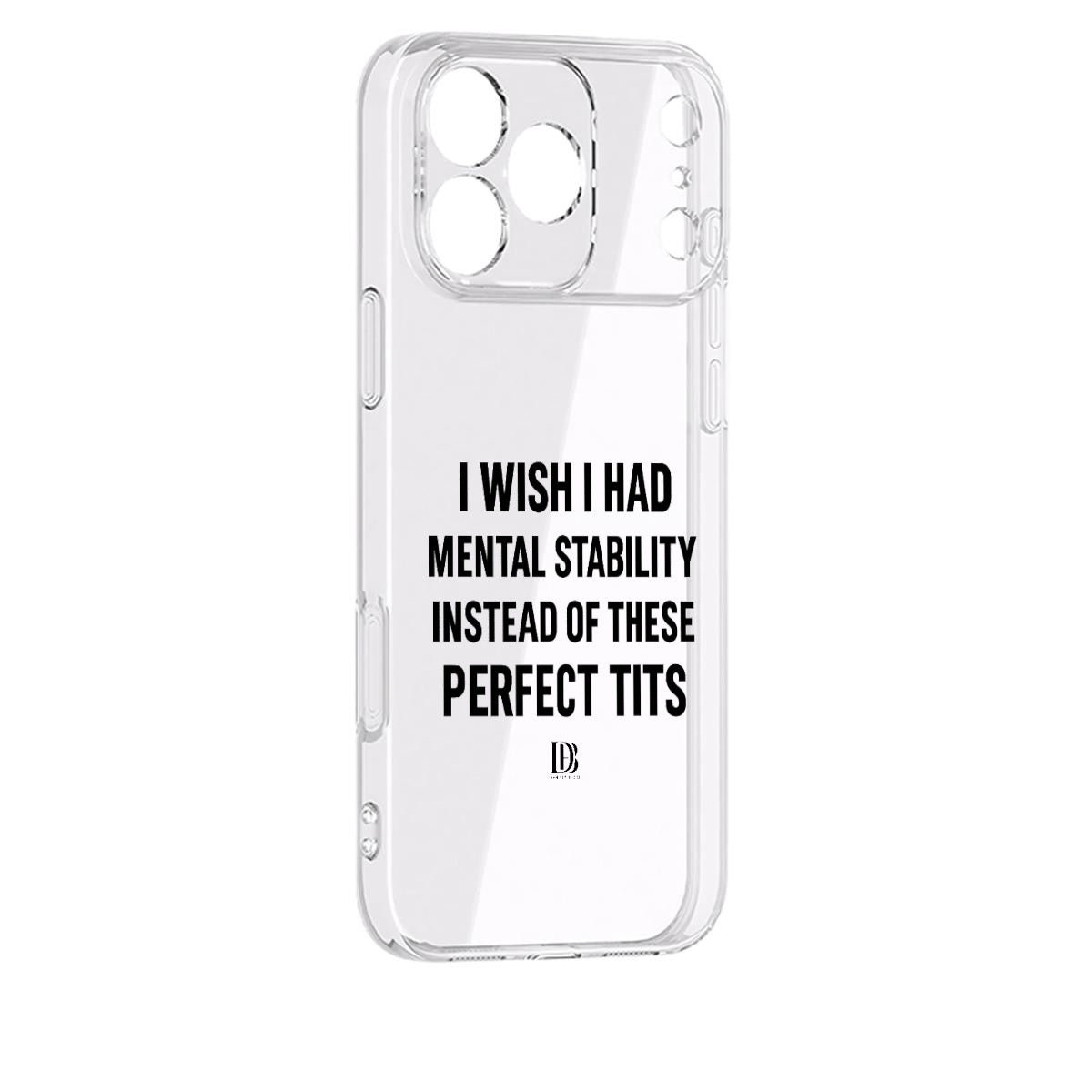 I wish I had mental stability instead of these perfect tits 
iPhone 17 Series Mobile Phone Case