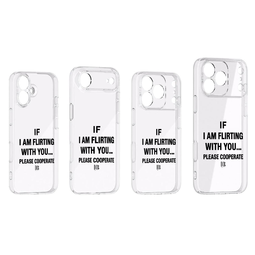 If I am flirting with you please cooperate iPhone 17 Series Mobile Phone Case