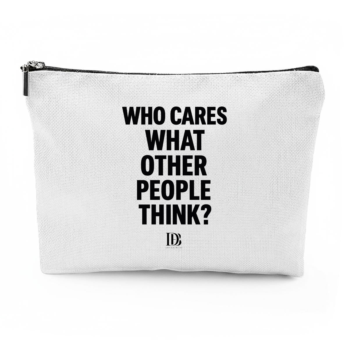 Who cares what the other people think Travel Organizer bag