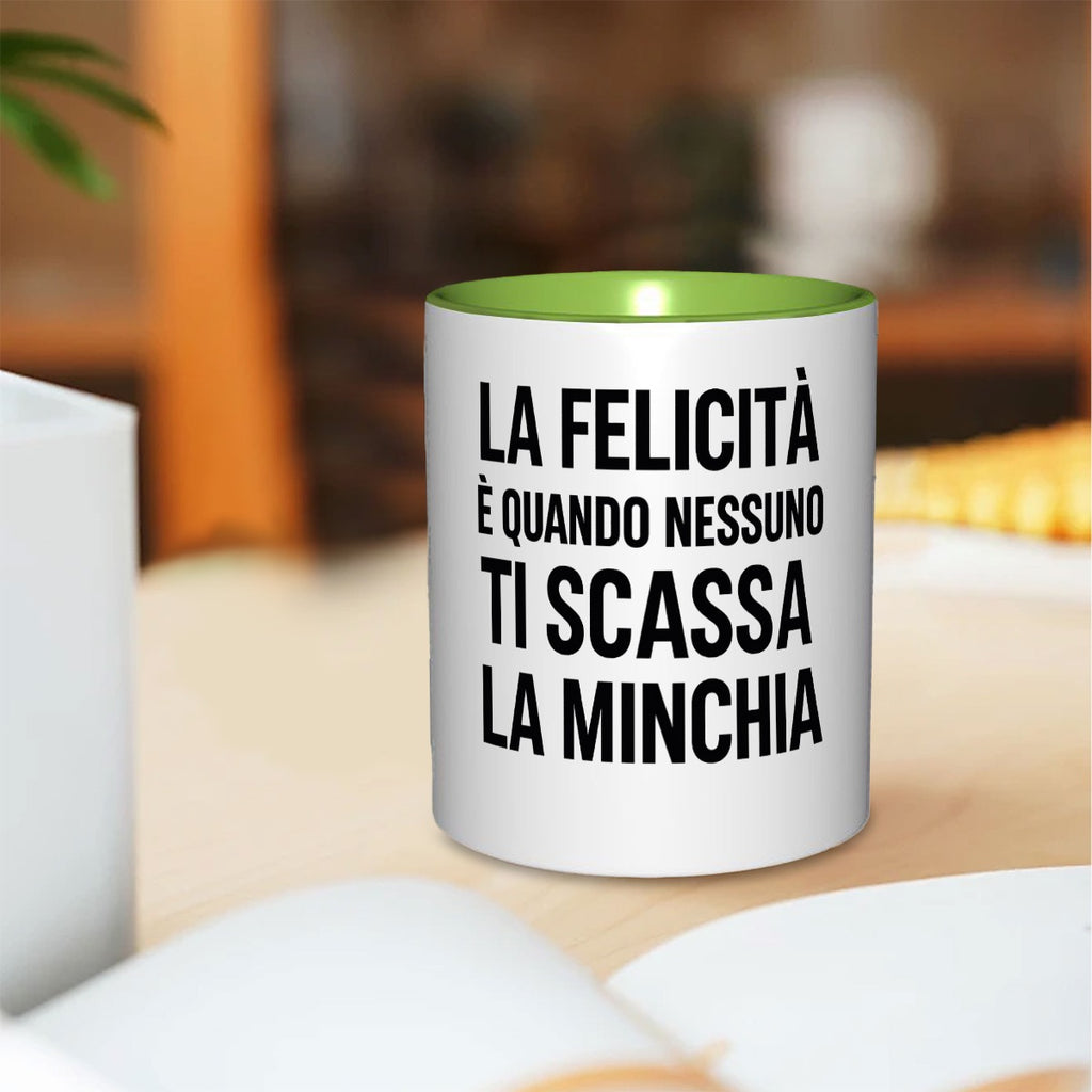 La felicità è quando nessuno ti scassa la minchia 11oz Mug