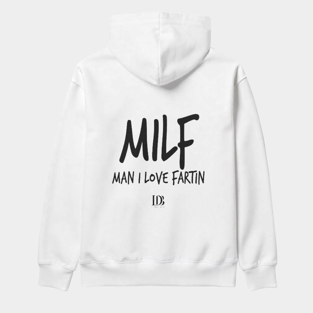 MILF man I love fartin Unisex Hoodie