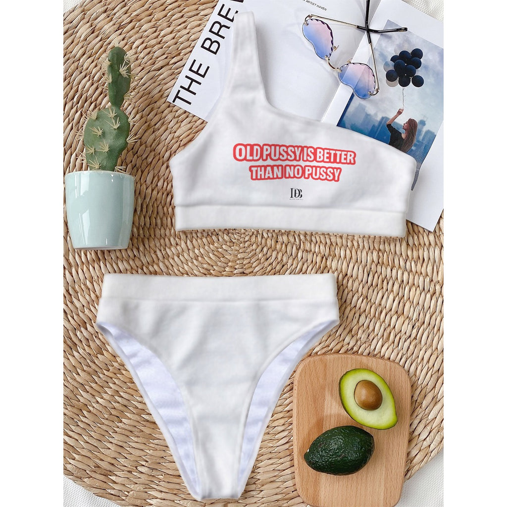 Old pussy is better than no pussy Women Bikini With Single Shoulder