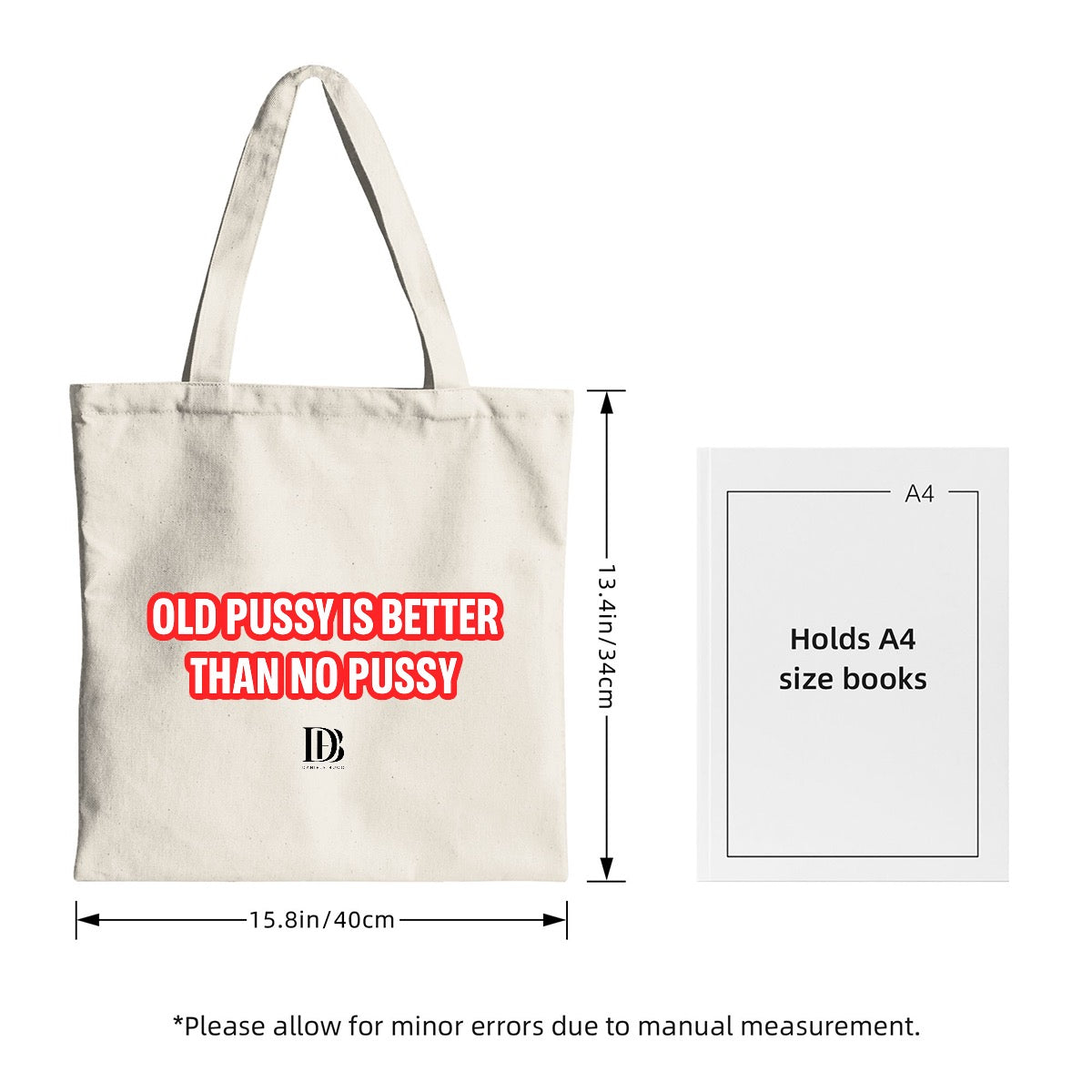 Old pussy is better than no pussy shopping bag