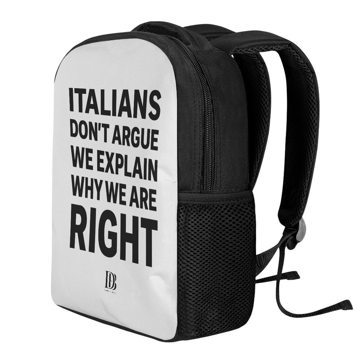 Italians don’t argue we explain why we are right Backpack