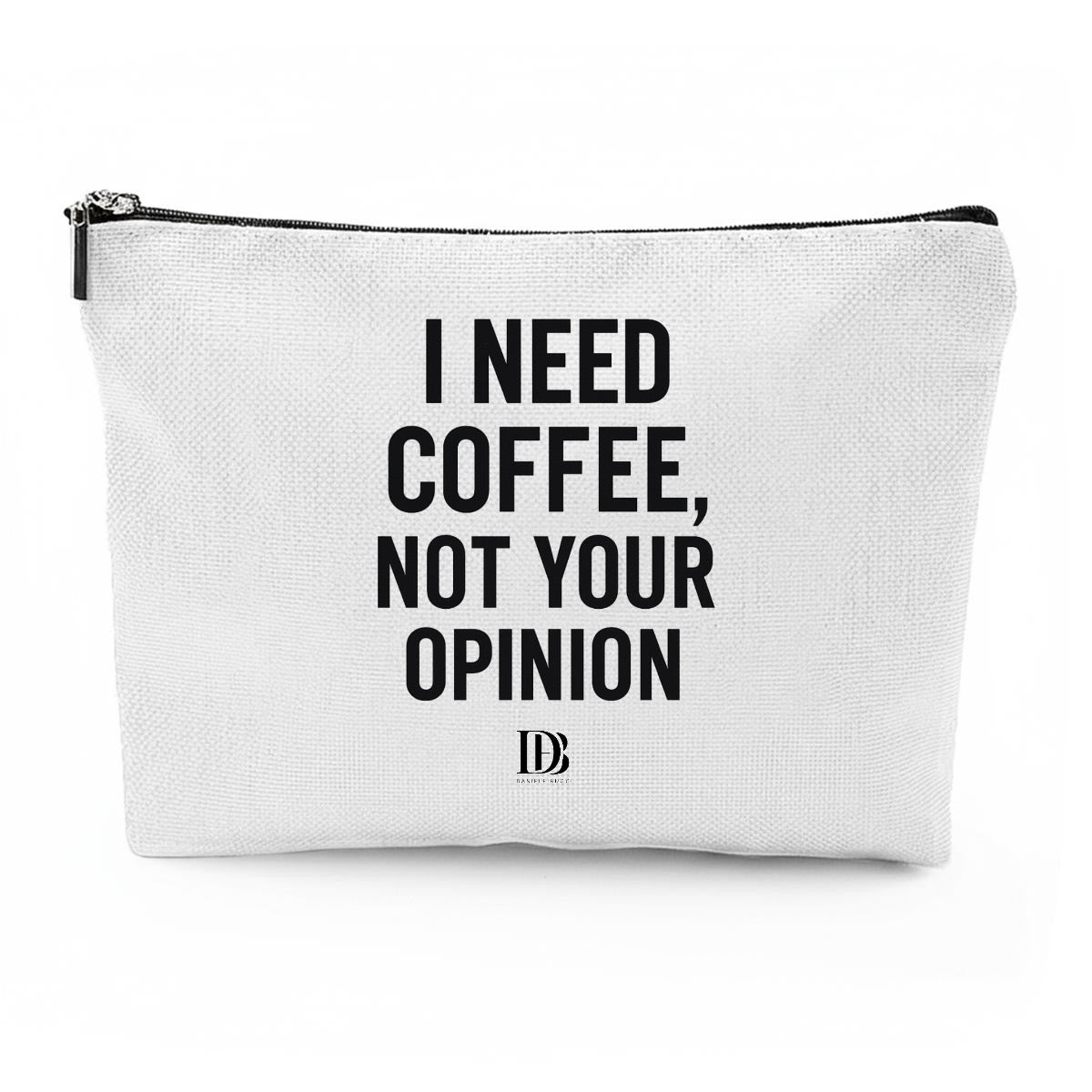I need coffee not your opinion Travel Organizer bag