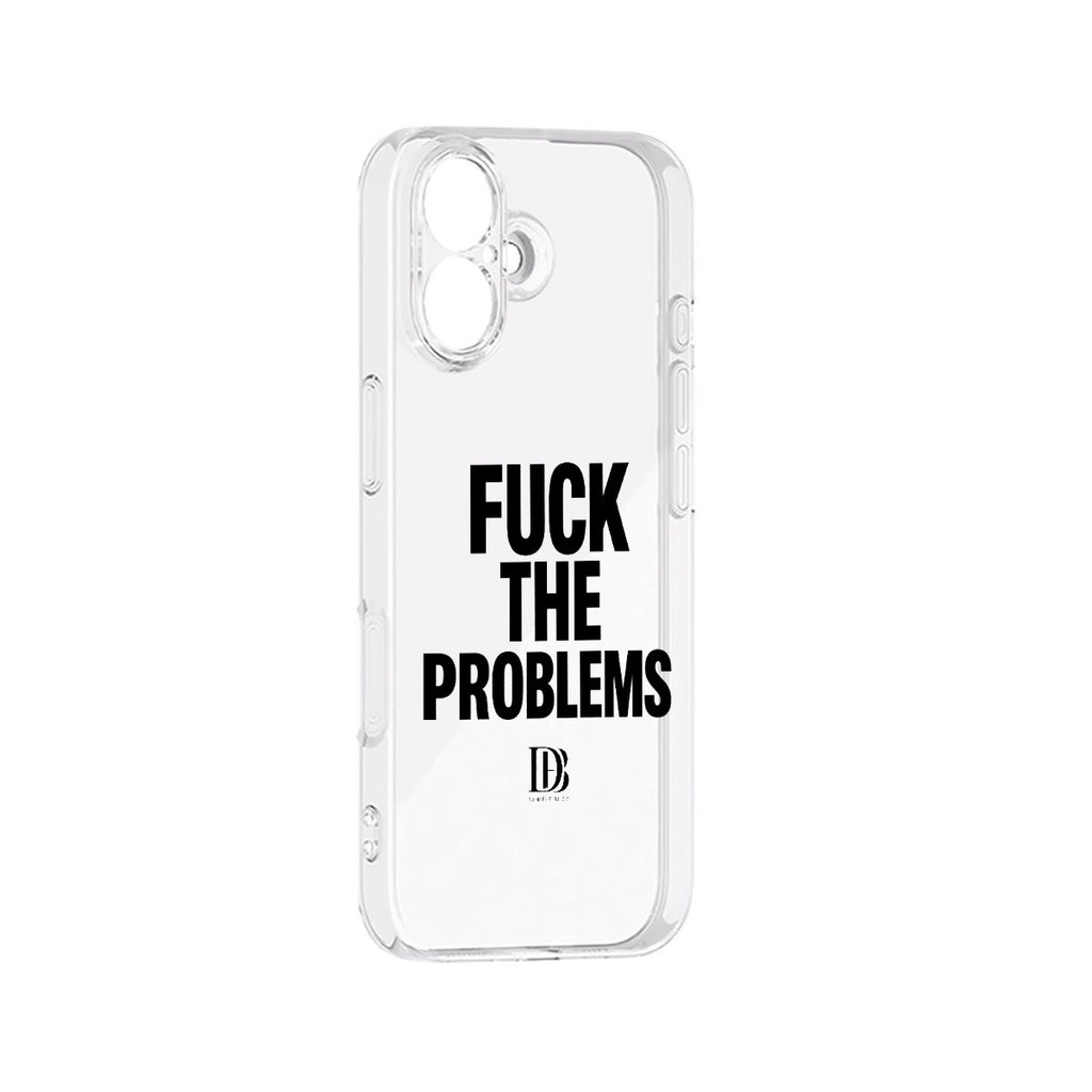Fuck the problems iPhone 17 Series Mobile Phone Case