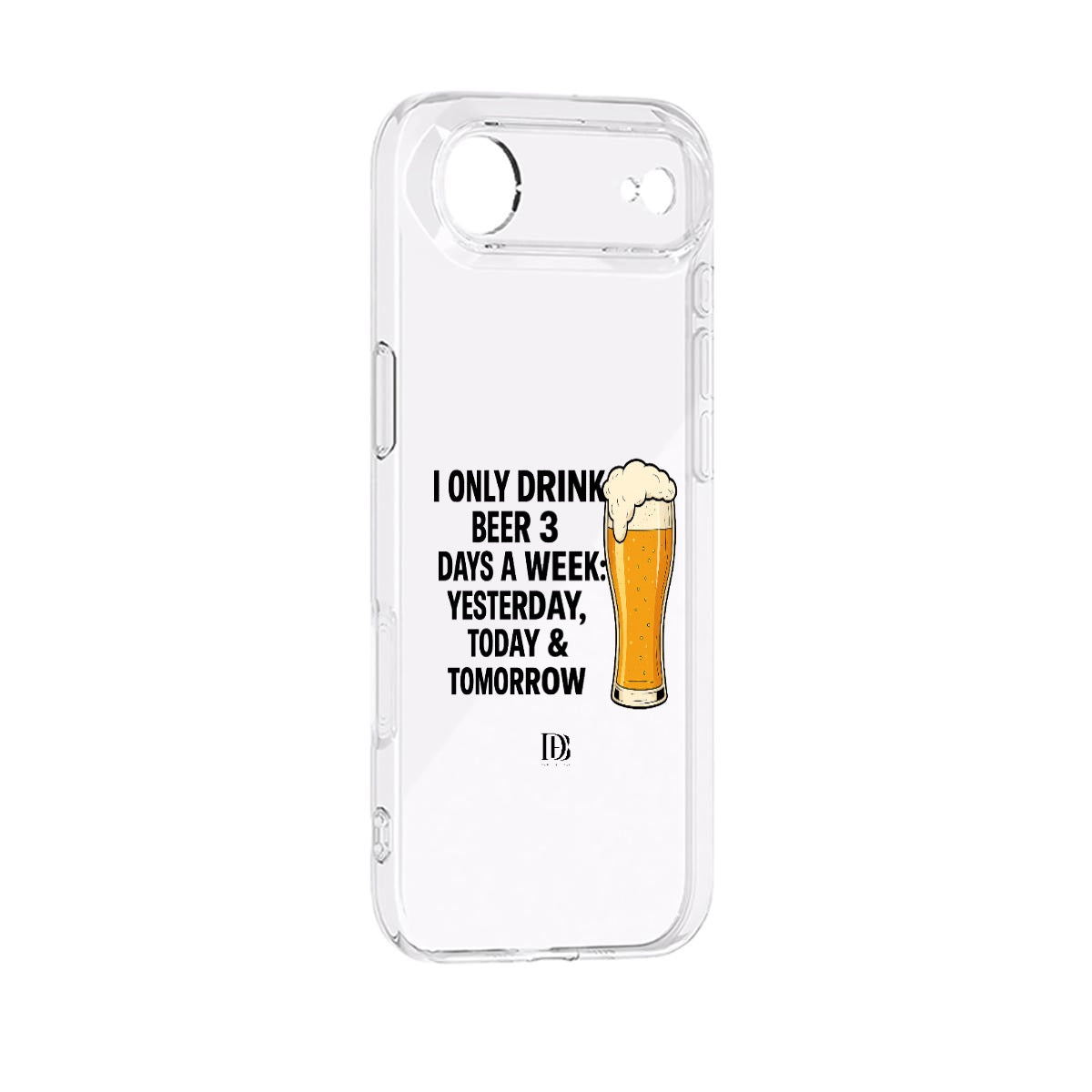 I only drink beer 3 days a week yesterday today & tomorrow iPhone 17 Series Mobile Phone Case