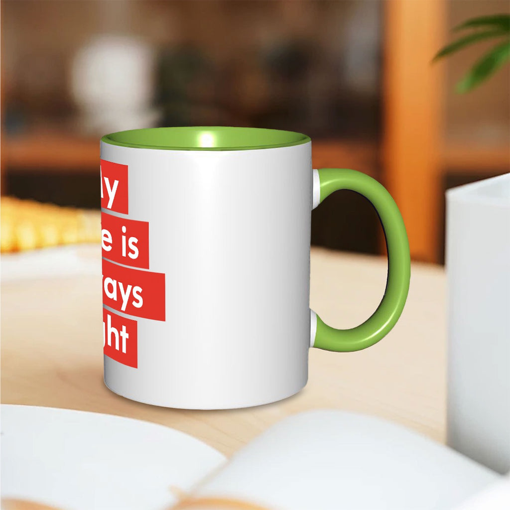 My wife is always right 11oz Double Color Mug
