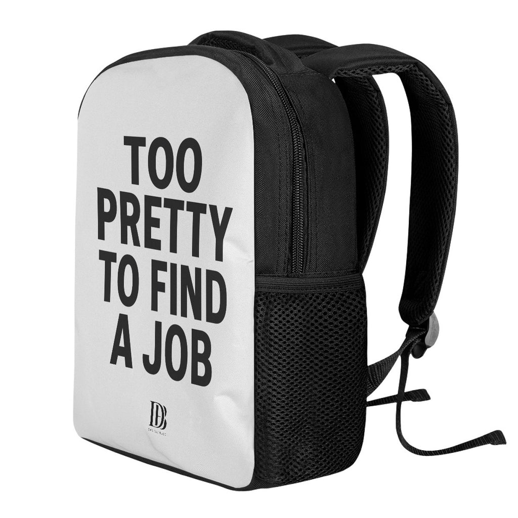 Too pretty to find a job Backpack