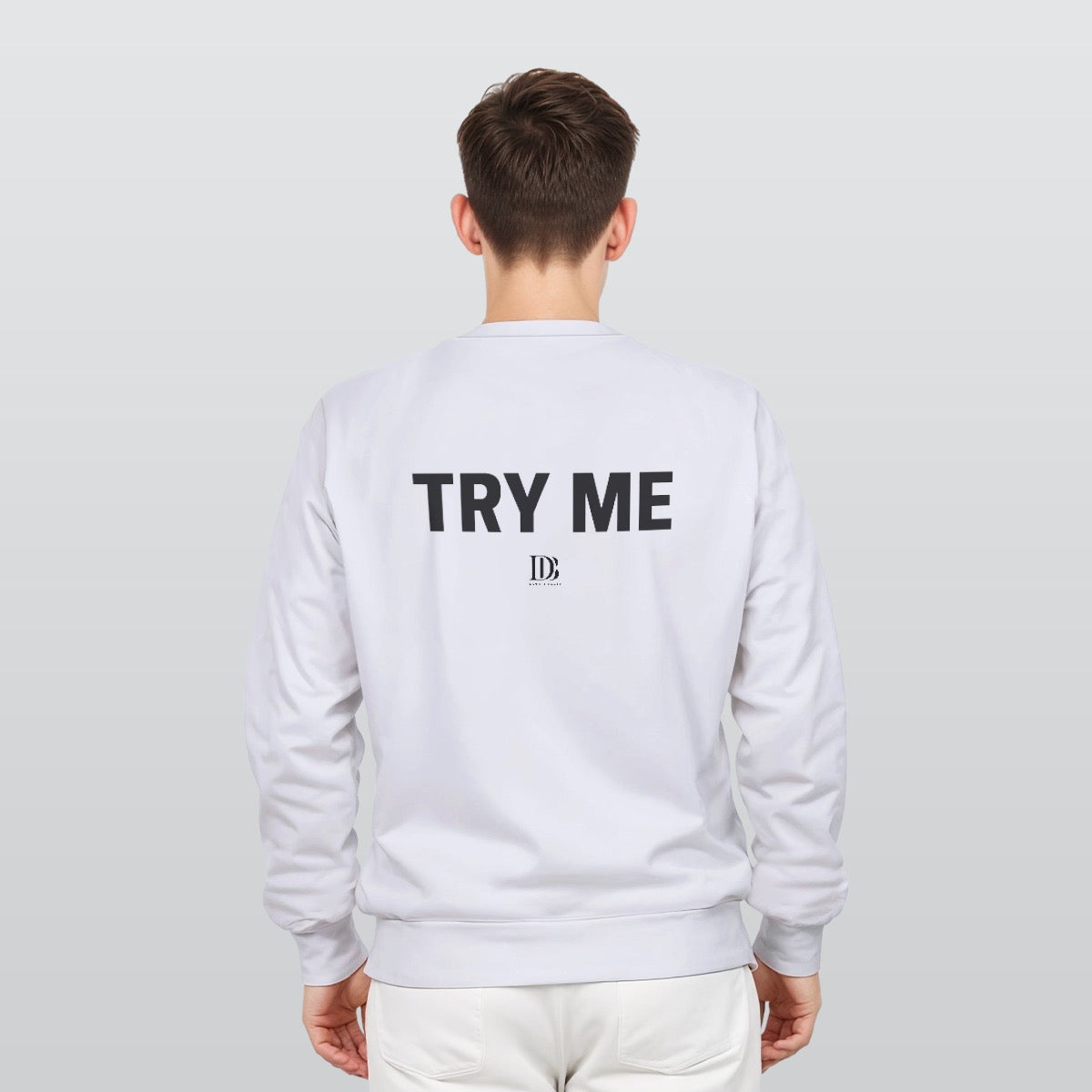 Try me Unisex Sweatshirt