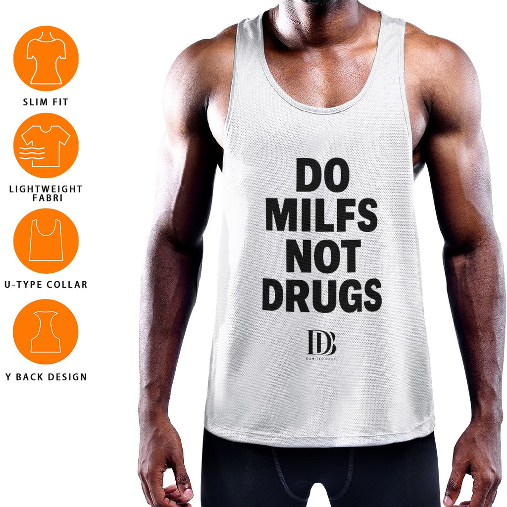 Do milfs not drugs Muscle Tank Top