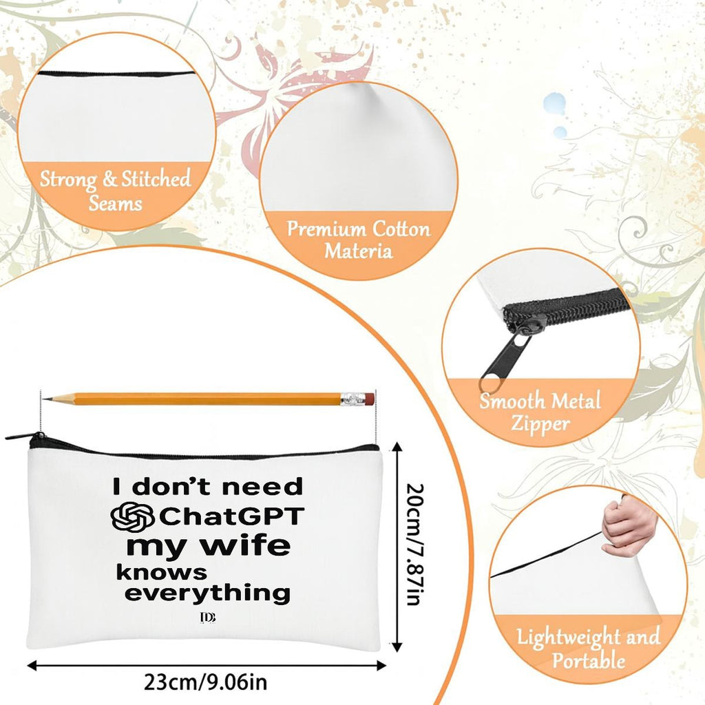 I don’t need ChatGPT my wife knows everything Travel Organizer bag