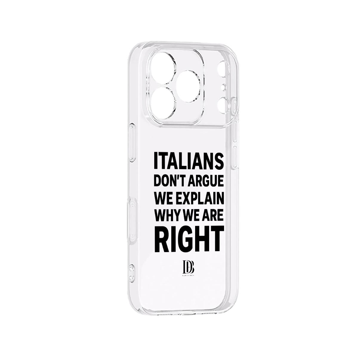 Italians don’t argue we explain why we are right iPhone 17 Series Mobile Phone Case