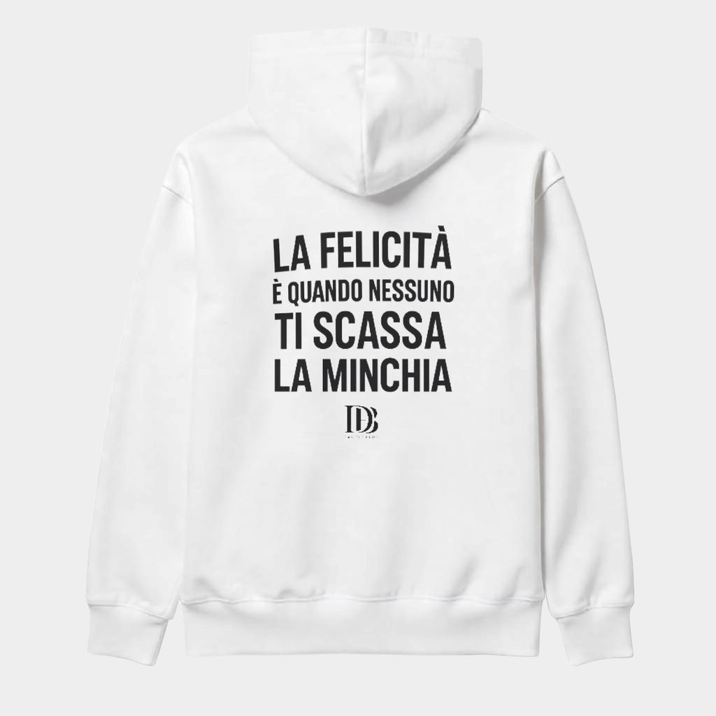 La felicità è quando nessuno ti scassa la minchia unisex Hoodie