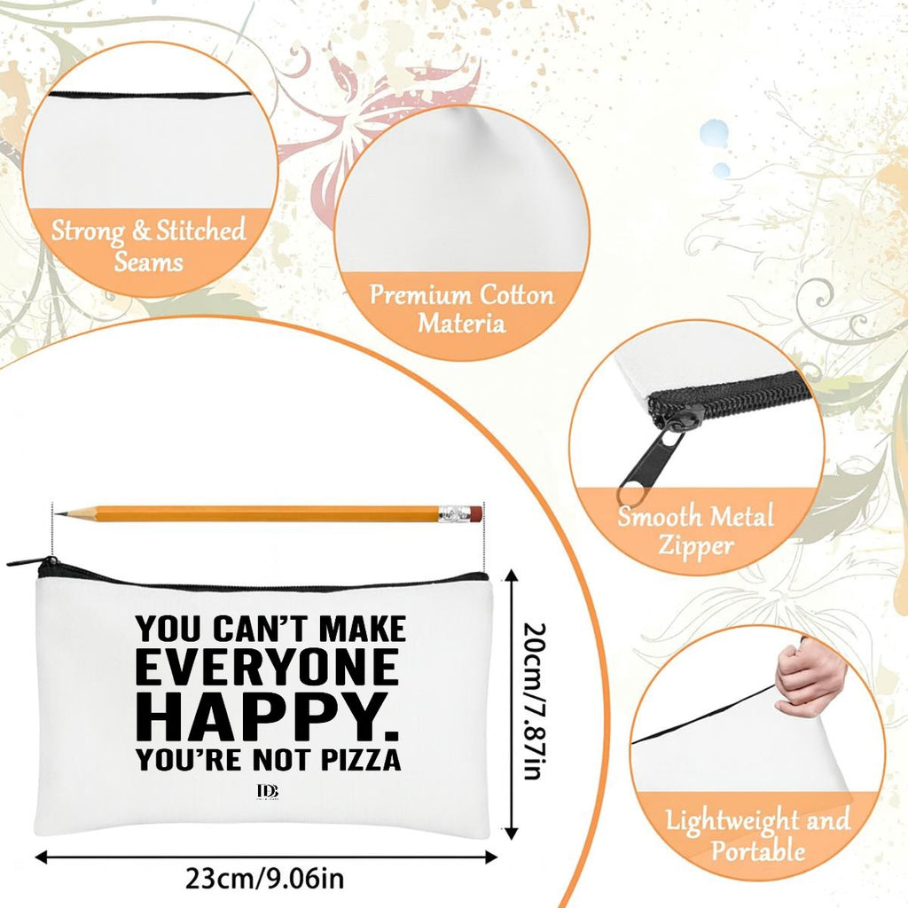 You can’t make everyone happy you are not pizza Travel Organizer bag