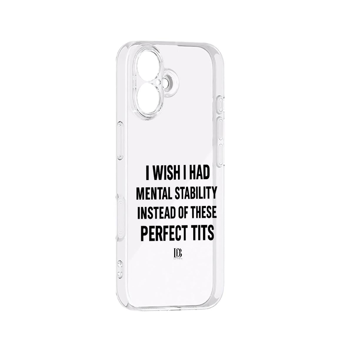 I wish I had mental stability instead of these perfect tits 
iPhone 17 Series Mobile Phone Case