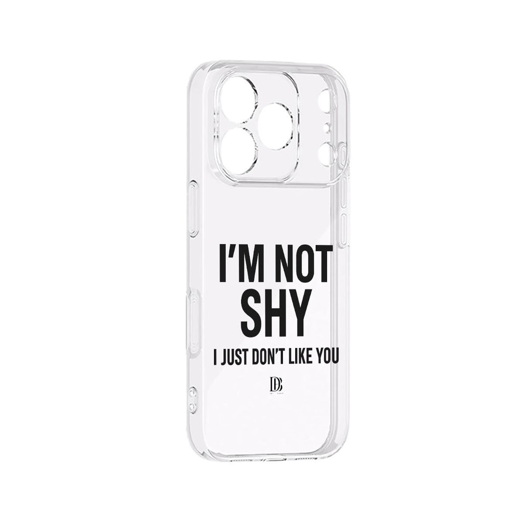 I’m not shy I just don’t like you iPhone 17 Series Mobile Phone Case