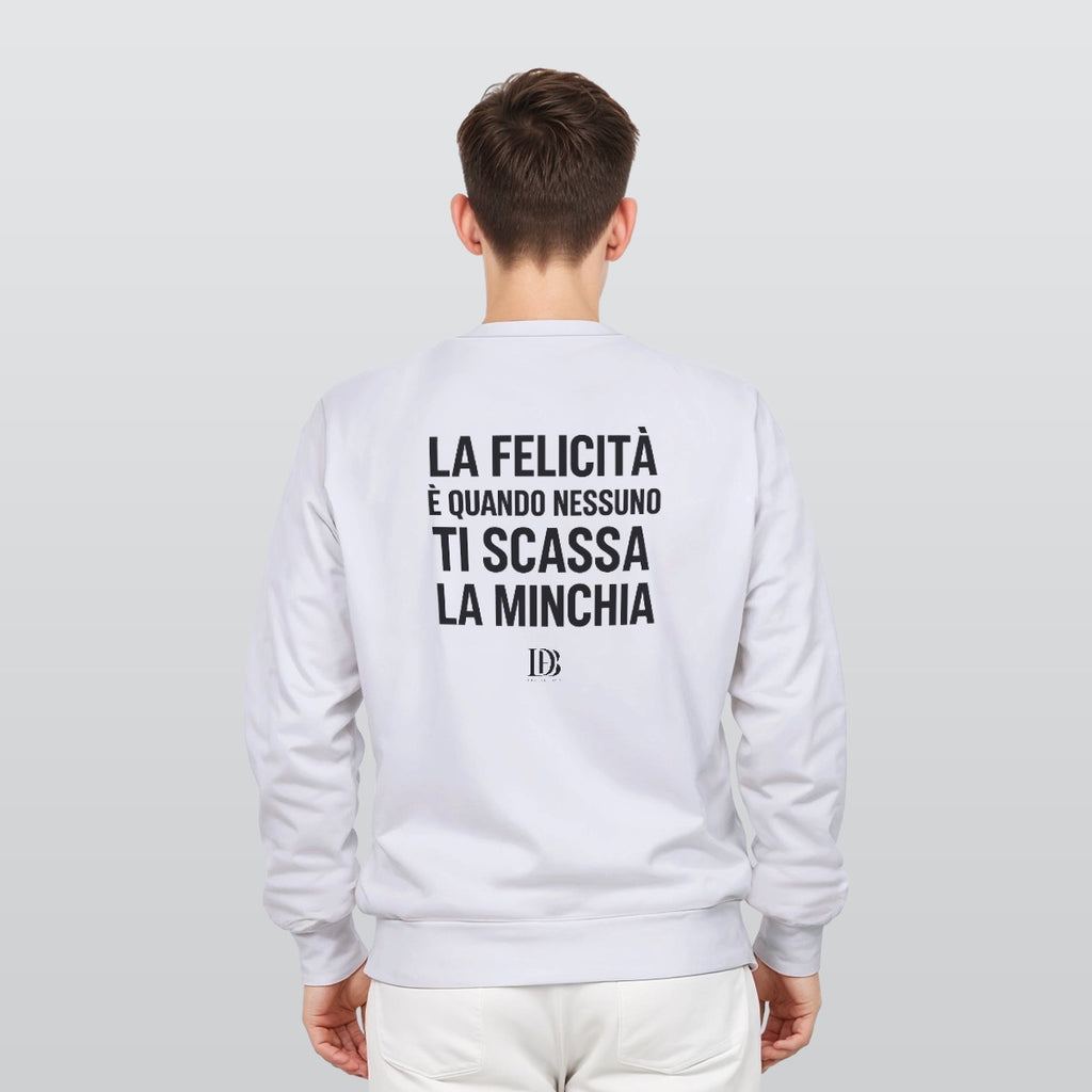 La felicità è quando nessuno ti scassa la minchia unisex Sweatshirt