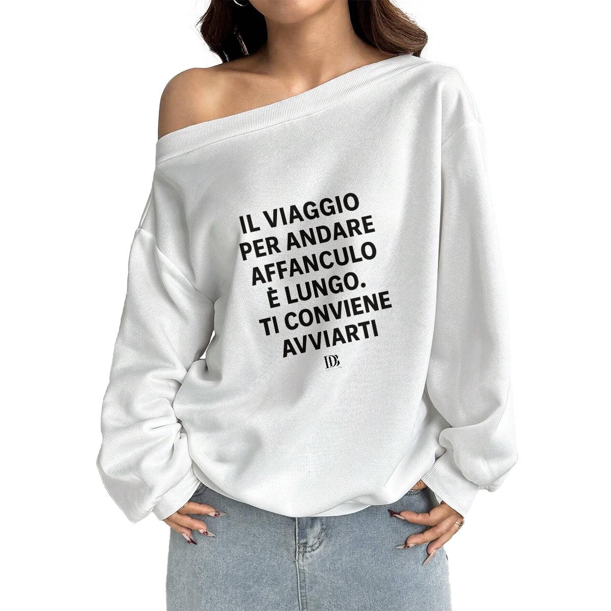 Il viaggio per andare affanculo è lungo ti conviene avviarti Women Off-Shoulder Sweatshirt