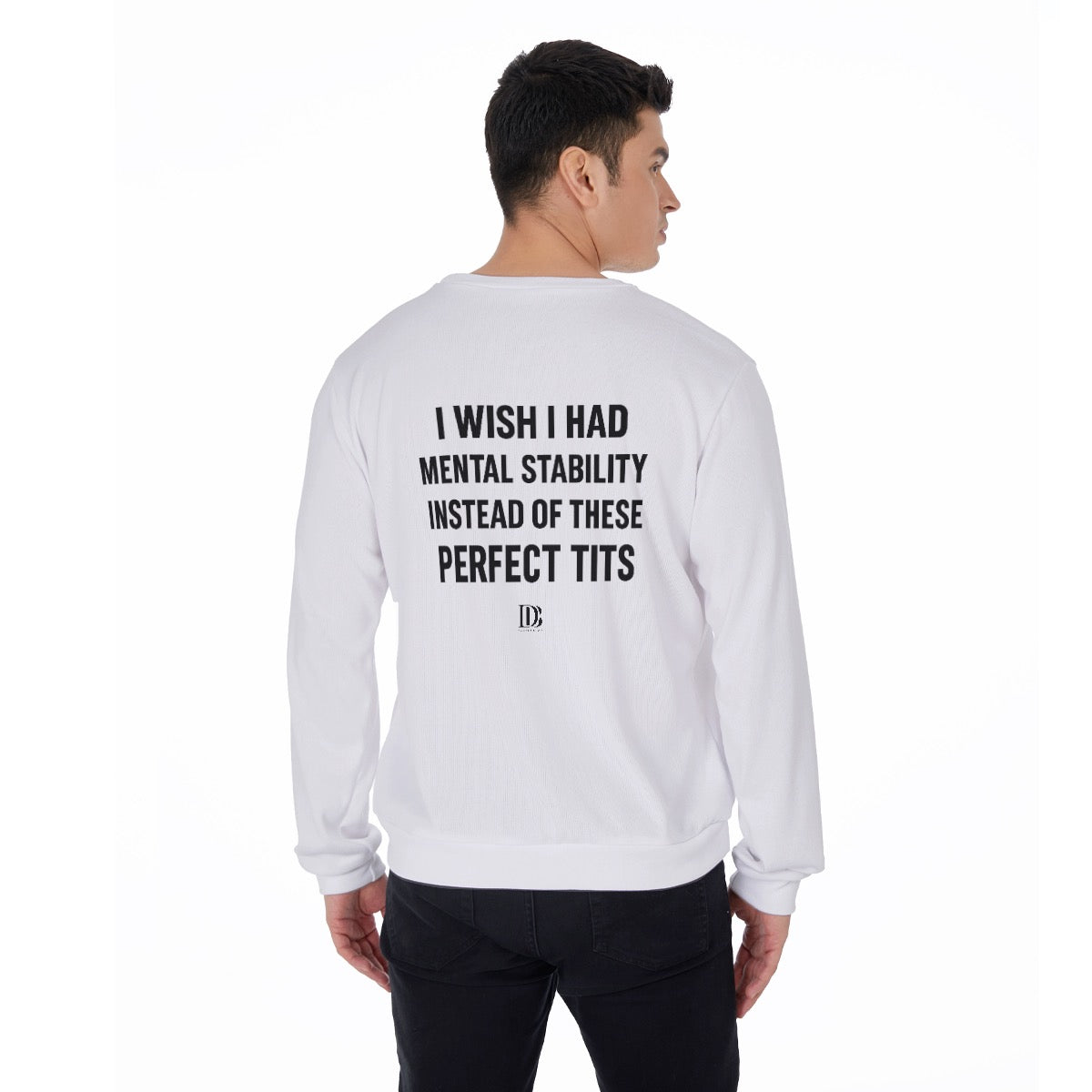 I wish I had mental stability instead of these perfect tits 
Unisex Sweater
