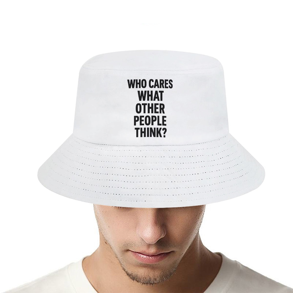Who cares what the other people think Bucket Hat
