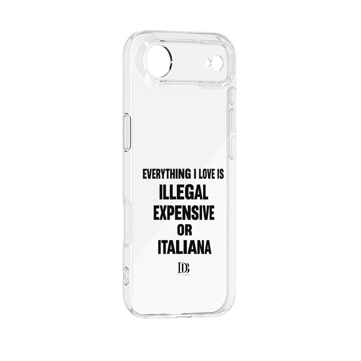 Everything I love is illegal expensive or italiana iPhone 17 Series Mobile Phone Case