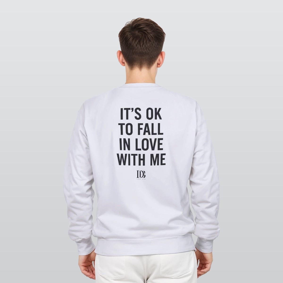 It’s ok to fall in love with me unisex Sweatshirt