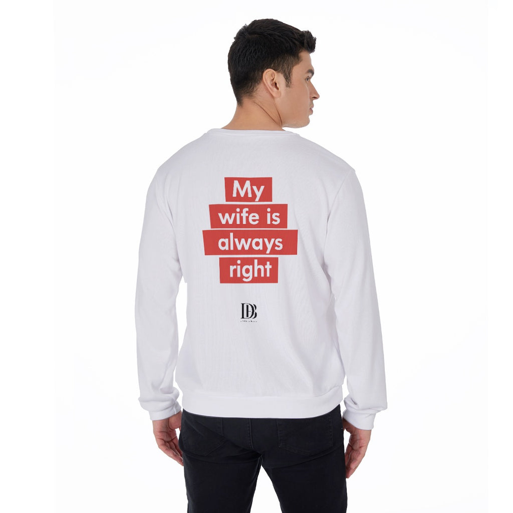 My wife is always right unisex Sweater