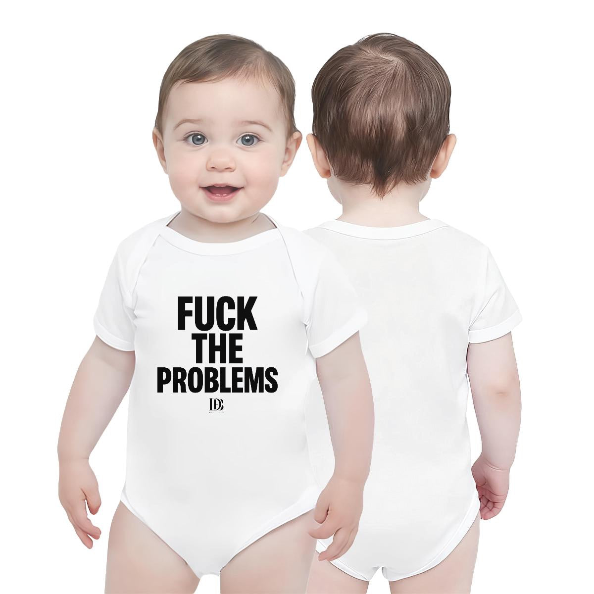 Fuck the problems infantil bodysuit