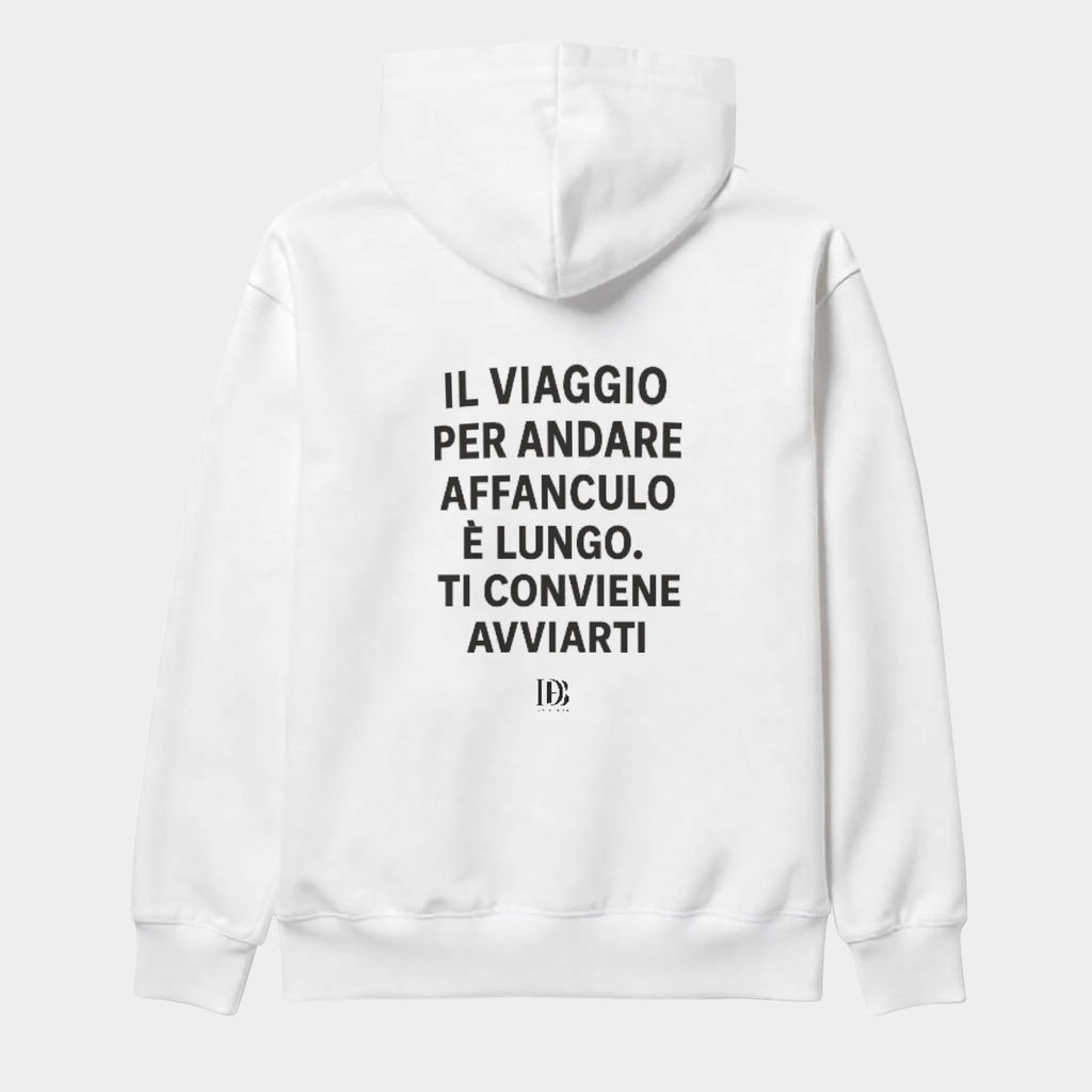 Il viaggio per andare affanculo è lungo ti conviene avviarti Unisex Hoodie