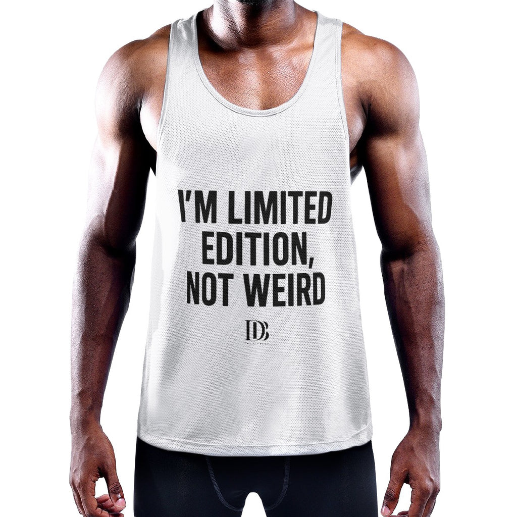 I’m limited edition not weird Tank Top