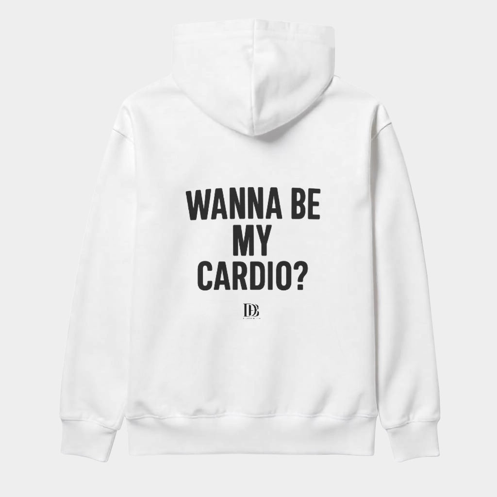 Wanna be my cardio unisex Hoodie