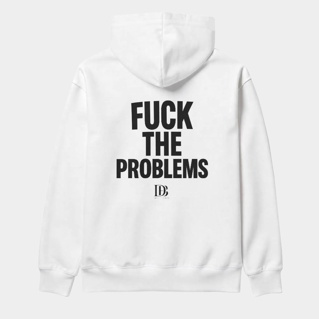 Fuck the problems unisex Hoodie