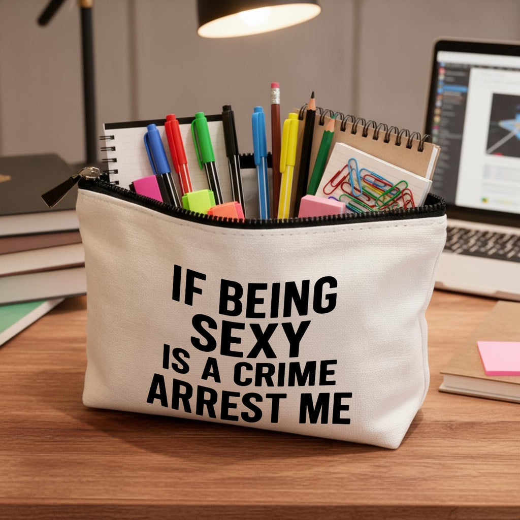 If being sexy is a crime arrest me Travel Organizer bag