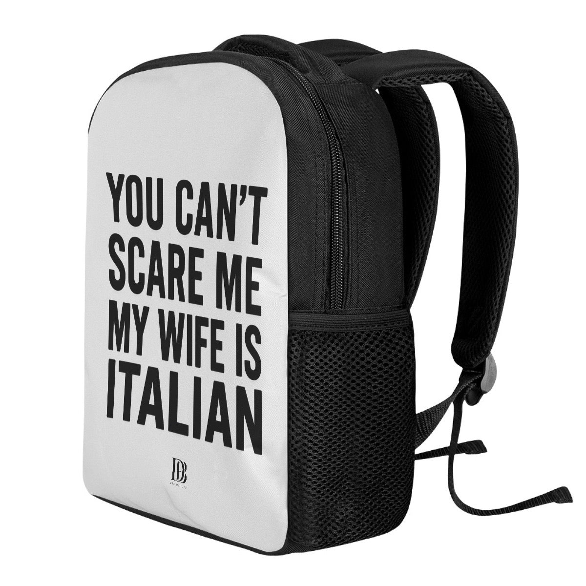 You can’t scare me my wife is Italian Backpack