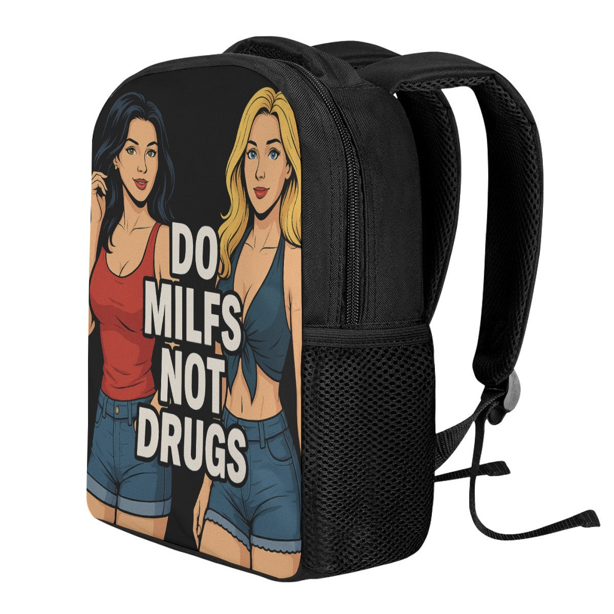 Do milfs not drugs Backpack