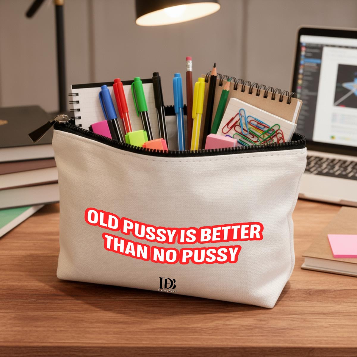 Old pussy is better than no pussy 
Travel Organizer bag