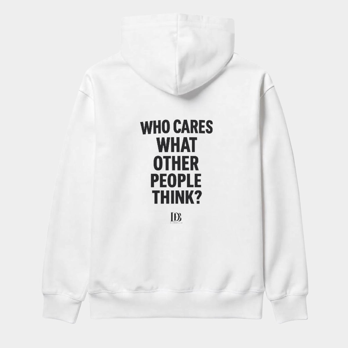 Who cares what the other people think unisex Hoodie